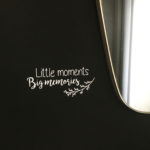 Sticker "Little moments - Big Memories"