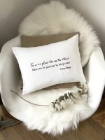 Coussin "Tu n’es plus là où tu étais, mais tu es partout là où je suis" Victor Hugo