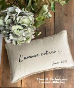 Coussin "L'amour est ici... since/depuis..."